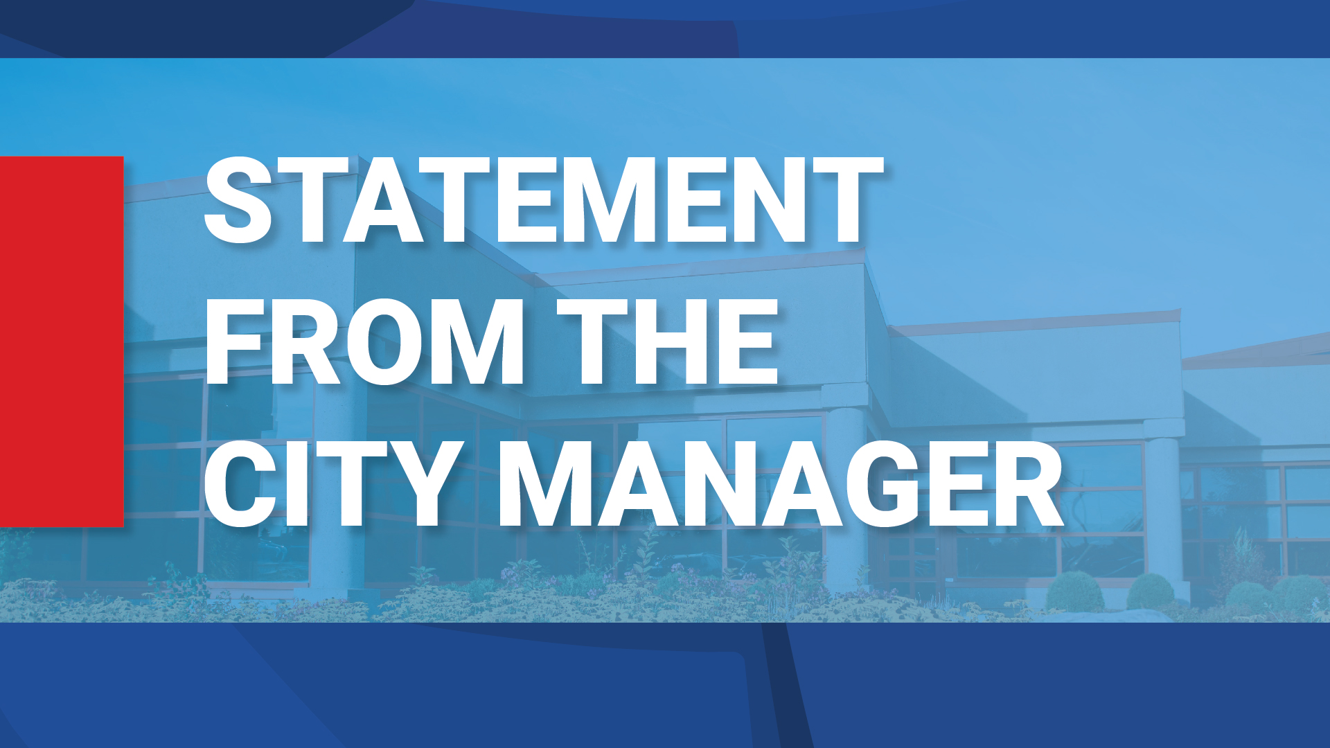 Graphic showing the words statement from the City Manager